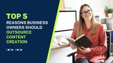 Top 5 Reasons Business Owners Should Outsource Content Creation